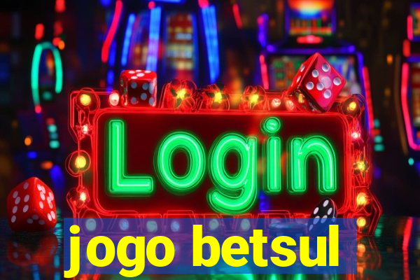 jogo betsul